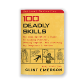 100 Deadly Skills: The SEAL Operative's Guide