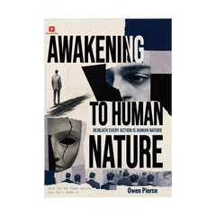 Awakening to Human Nature: Master Interpersonal Wisdom & Read Hidden Motives