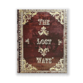 The Lost Ways: Forgotten Old-West Survival Skills