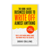 The Home-Based Business Guide to Write Off Almost Anything