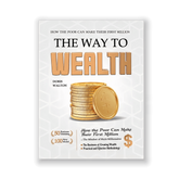 The Way to Wealth: How The Poor Can Make Their First Million