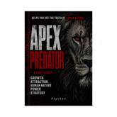 Apex Predator: A Book About Human Nature, Power & Strategy