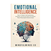 Emotional Intelligence – Master Self-Awareness & Empathy