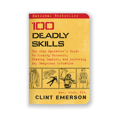 100 Deadly Skills: The SEAL Operative's Guide