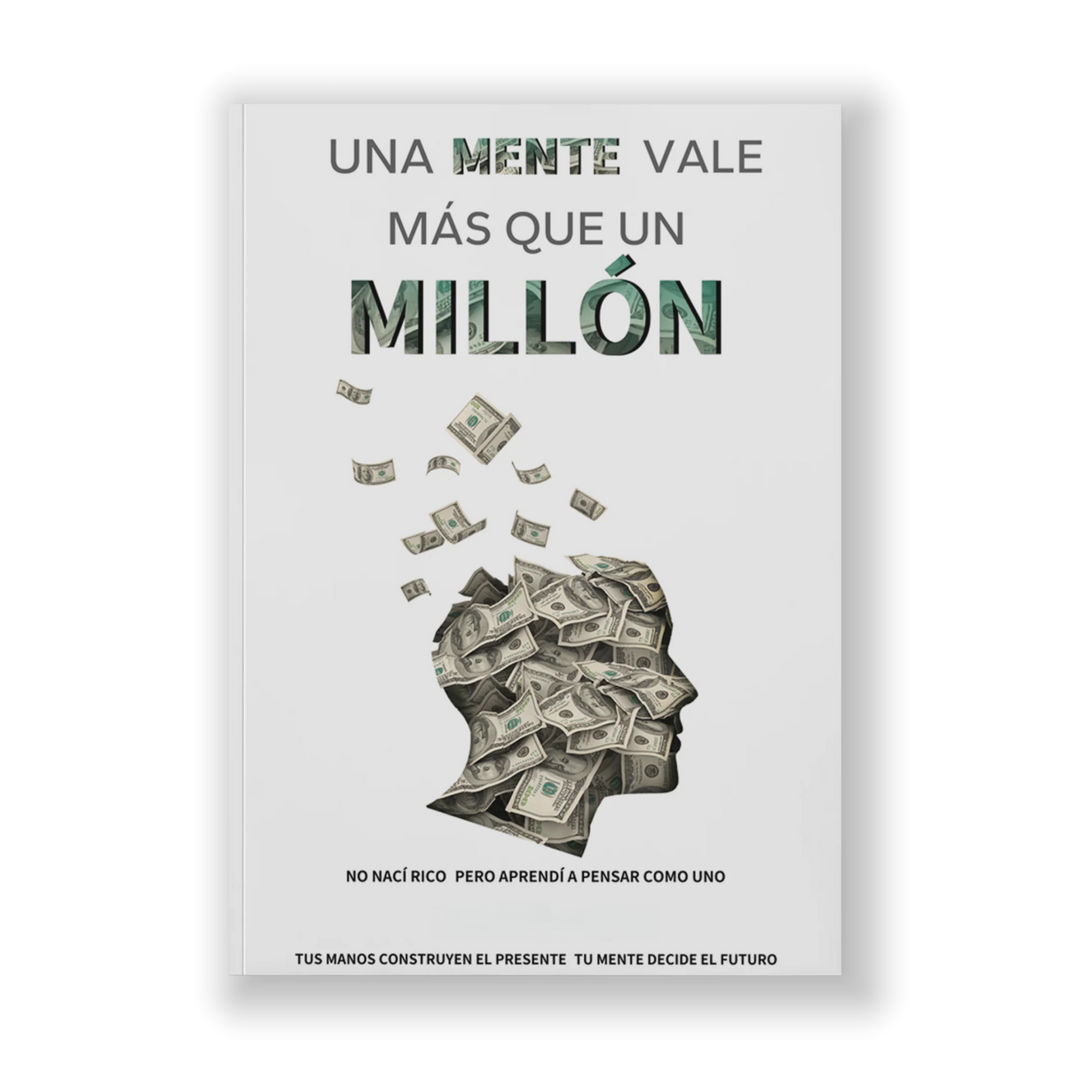 UNA MENTE VALE MÁS QUE UN MILLÓN (Versión en español )