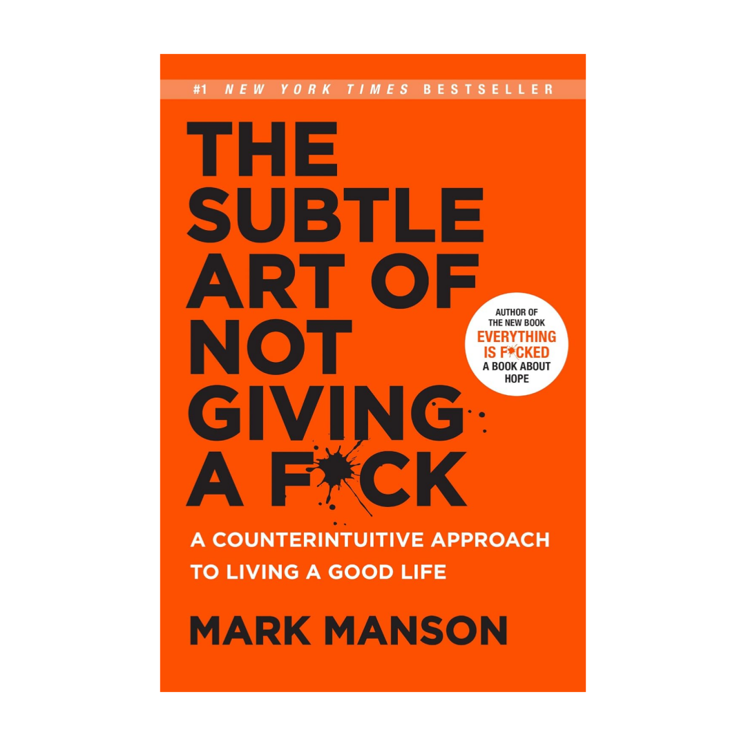 The Subtle Art of Not Giving a F*ck – Mark Manson's Personal Growth & Self-Help Book