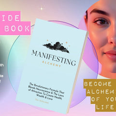 Manifesting Alchemy: The Revolutionary Formula that Blends Neuroscience & the Laws of Attraction to Create Health, Wealth & Love