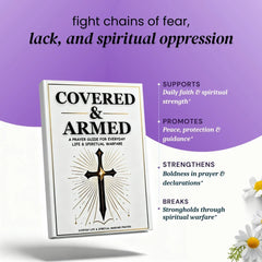 Covered & Armed: A Prayer Guide For Everyday Life & Spiritual Warfare