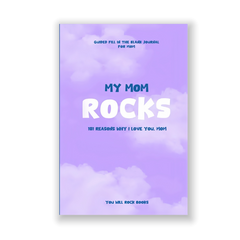 My Mom Rocks: 101 Reasons Why I Love You, Mom