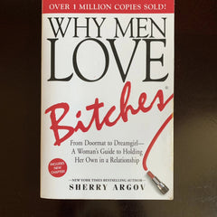 Why Men Love Bitches: From Doormat to Dreamgirl